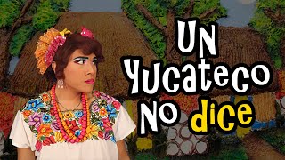 Un Yucateco No Dice [upl. by Elledoj97]