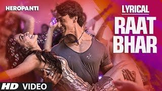 Heropanti  Raat Bhar Full Song with Lyrics  Tiger Shroff  Arijit Singh Shreya Ghoshal [upl. by Yrome108]