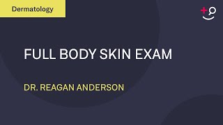 Full Body Skin Exam Dermatology [upl. by Arondell]