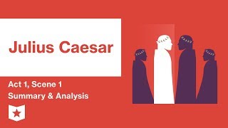 Julius Caesar by Shakespeare  Act 1 Scene 1 Summary amp Analysis [upl. by Jacobsohn545]