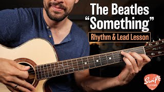 The Beatles  Something  Guitar Lesson  Chords Rhythm amp Leads [upl. by Yevad]