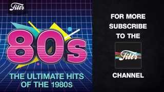 The Ultimate Hits of the 80s [upl. by Wearing]