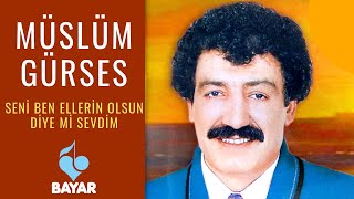 Müslüm Gürses  Seni Ben Ellerin Olsun Diye mi Sevdim [upl. by Magen]