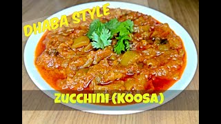 Zucchini Koosa recipe  Dhaba Style  SamsCuisine Balochifood [upl. by Animrac266]