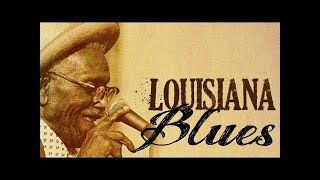 Louisiana Blues  The Best Louisiana Sounds [upl. by Alene967]