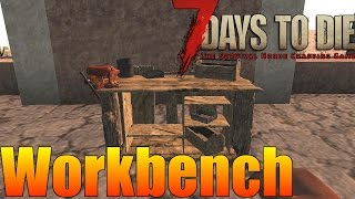 7 Days to Die  Workbench Tutorial  How to Make and Use the Workbench [upl. by Esemaj331]