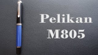 Pelikan M805 Review [upl. by Tloc]