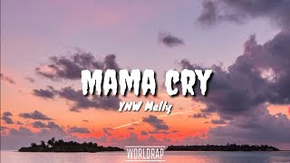 YNW Melley  Mama Cry Lyrics [upl. by Solberg]