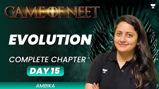 Evolution  Complete Chapter  GAME OF NEET  Ambika [upl. by Iorgos]