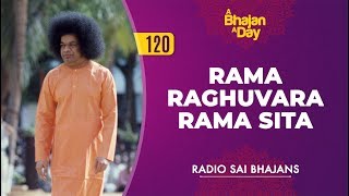 120  Rama Raghuvara Rama Sita  Radio Sai Bhajans [upl. by Ainatit738]