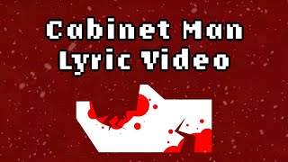 Lemon Demon  Cabinet Man Fan Made Lyric Video [upl. by Regni]