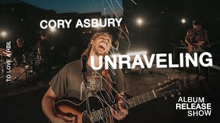 Unraveling Live  Cory Asbury  To Love A Fool [upl. by Leinehtan544]