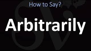 How to Pronounce Arbitrarily CORRECTLY [upl. by Mayberry]