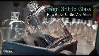 From Grit to Glass  How Glass Bottles Are Made [upl. by Miun]