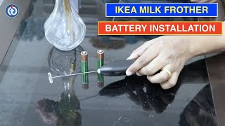 IKEA Milk Frother Battery Installation Procedure [upl. by Idnis]