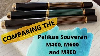 Comparison of the Pelikan M400 M600 and M800 Fountain Pens [upl. by Nitsruk305]