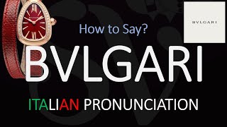 How to Pronounce Bvlgari CORRECTLY [upl. by Jovia]