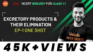 Excretory Products and their Elimination in OneShot  CBSE Biology Class 11  Vedantu 11 and 12 [upl. by Eeldarb637]