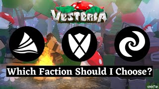 Vesteria Which Faction is for You [upl. by Erret]