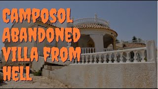 Camposol Abandoned Villa From Hell [upl. by Adhamh837]