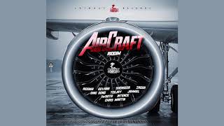 Aircraft Riddim Mix 2019 AidoniaGovanaTeejayShenseeaJahmielDing Dong amp More Chimney Records [upl. by Saval]