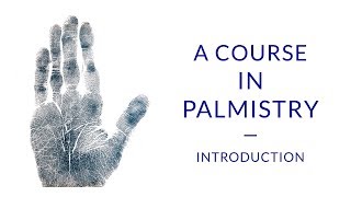 Learn Palmistry  A Course for Beginners 112 [upl. by Sirk]