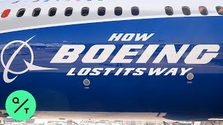 How Boeing Lost Its Way [upl. by Lucho298]