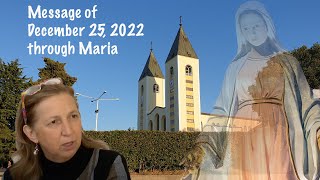 Medjugorje Message of Our Lady  December 25 2022 [upl. by Lennad]