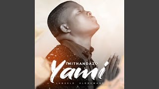 IMTHANDAZO YAMI [upl. by Ezarras]