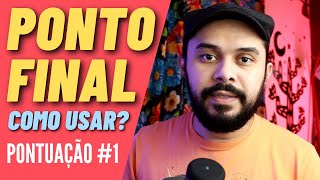 O PONTOFINAL como e quando usálo  PONTUAÇÃO 1 [upl. by Ava931]