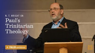 N T Wright on Paul’s Trinitarian Theology [upl. by Melborn]