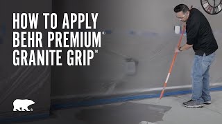 How to Apply BEHR Premium® Granite Grip™ [upl. by Jeniece]