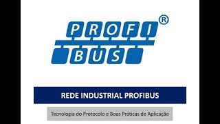 PROTOCOLO PROFIBUS  TECNOLOGIA E BOAS PRÁTICAS [upl. by Holbrooke]