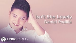 Isnt She Lovely  Daniel Padilla Lyrics [upl. by Kamillah]