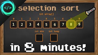 Learn Selection Sort in 8 minutes 🔦 [upl. by Rosse]