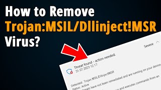 How to Remove TrojanMSILDllinjectMSR Virus [upl. by Onateyac]