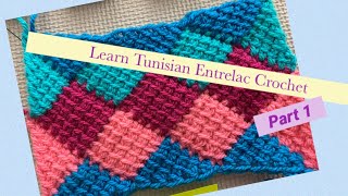 How to Crochet Tunisian Entrelac Part 1 Right handed [upl. by Loseff]