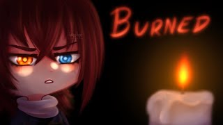 Burned  Gacha Life songs  GLMV with lyrics [upl. by Yam171]