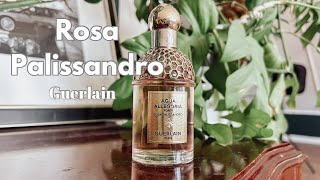 ROSA PALISSANDRO by Guerlain sotd [upl. by Aja]