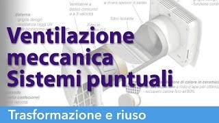 Ventilazione meccanica con recupero di calore sistemi puntuali [upl. by Amoihc437]