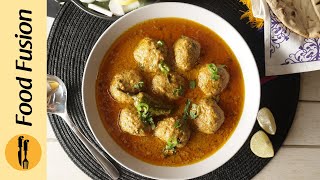 Chicken Kofta Curry Recipe By Food Fusion [upl. by Kerr]