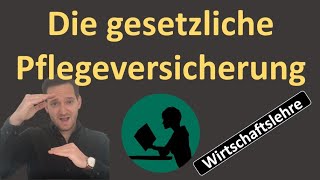 Die gesetzliche Pflegeversicherung [upl. by Suhsoj329]