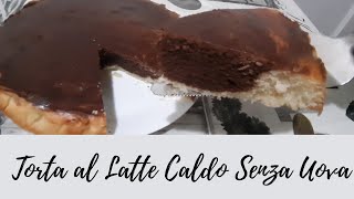 TORTA AL LATTE CALDO SENZA UOVA [upl. by Arikaahs]