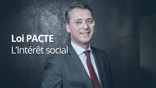 Loi PACTE  lintérêt social [upl. by Novonod609]