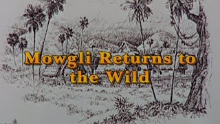 The Jungle Book  Mowglis Return to the Wild [upl. by Berk433]