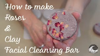 HOW TO MAKE SYNDET CLEANSING BAR MADE WITH ROSES AND CLAY PLANT BASED CLEANSING BAR [upl. by Dulcle]