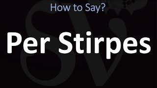 How to Pronounce Per Stirpes CORRECTLY [upl. by Lowery]