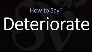 How to Pronounce Deteriorate 2 WAYS British Vs American English Pronunciation [upl. by Nawd]