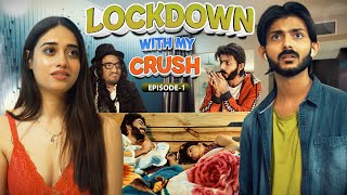 Lockdown with my crush  S1 Beginning  Swagger Sharma  Web Series [upl. by Derayne]