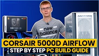 Corsair 5000D Airflow PC Build Guide  Step by Step [upl. by Keffer]